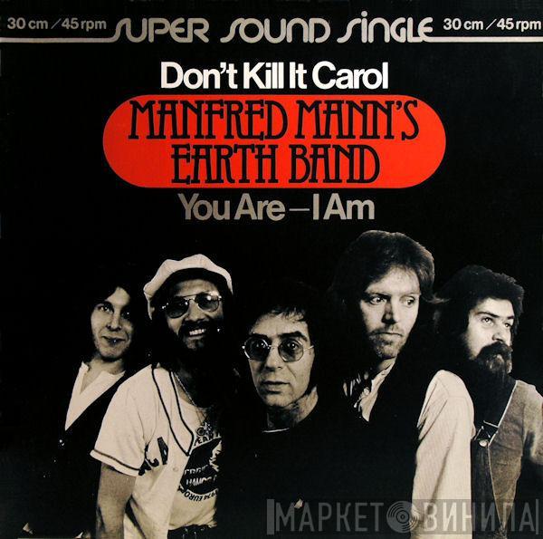  Manfred Mann's Earth Band  - Don't Kill It Carol