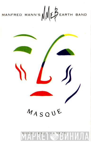  Manfred Mann's Earth Band  - Masque (Songs And Planets)