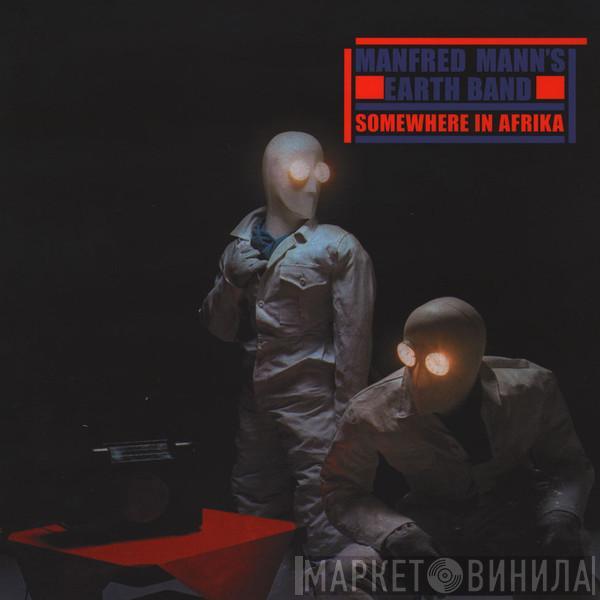  Manfred Mann's Earth Band  - Somewhere In Afrika