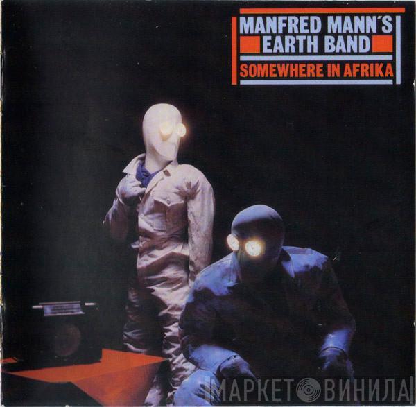  Manfred Mann's Earth Band  - Somewhere In Afrika