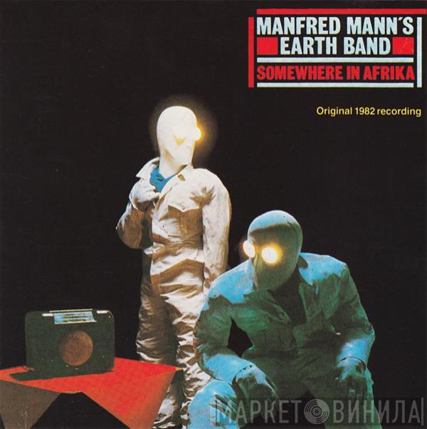  Manfred Mann's Earth Band  - Somewhere In Afrika
