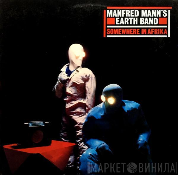  Manfred Mann's Earth Band  - Somewhere In Afrika