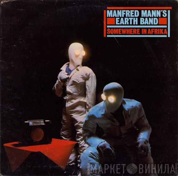  Manfred Mann's Earth Band  - Somewhere In Afrika