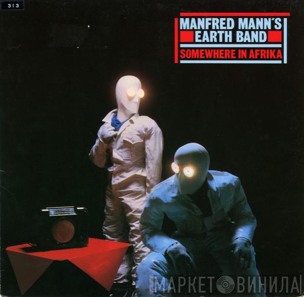  Manfred Mann's Earth Band  - Somewhere In Afrika