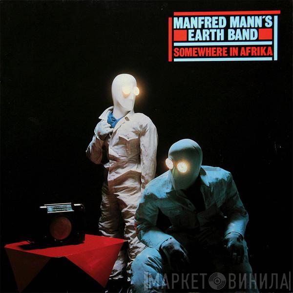  Manfred Mann's Earth Band  - Somewhere In Afrika