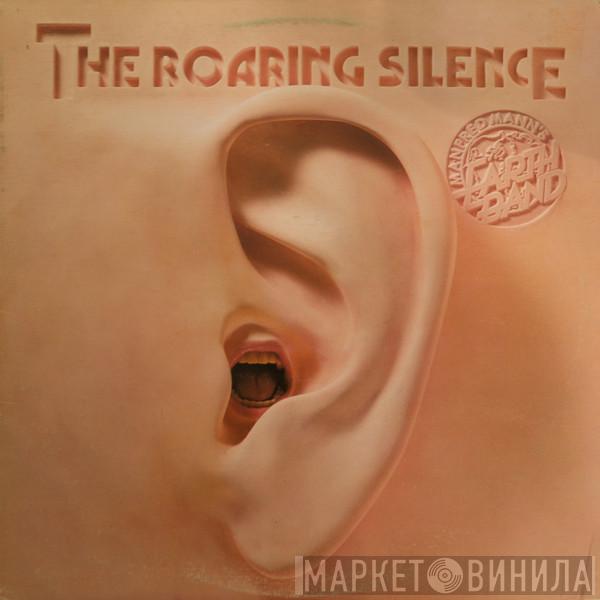  Manfred Mann's Earth Band  - The Roaring Silence