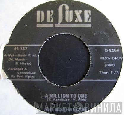 Manhattans - A Million To One / Cry If You Wanna Cry
