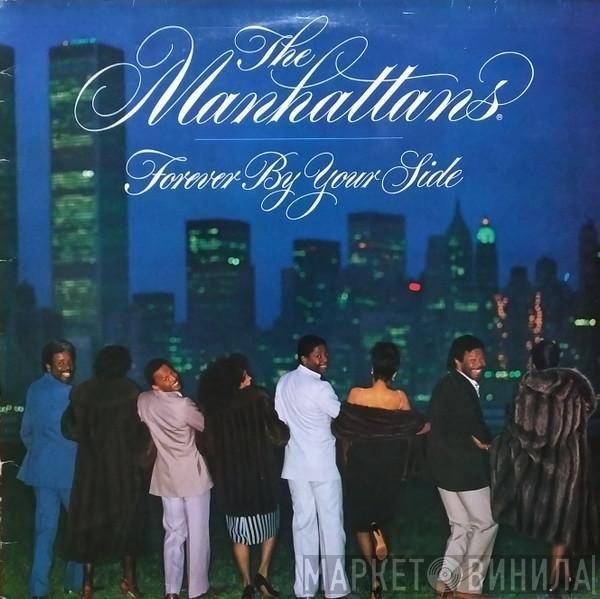 Manhattans - Forever By Your Side