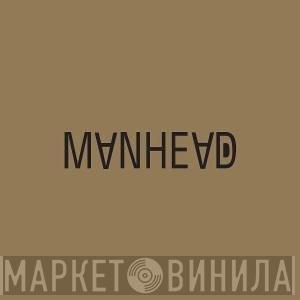 Manhead - Manhead