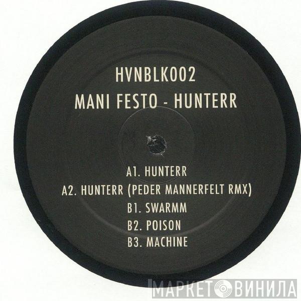 Mani Festo - Hunterr