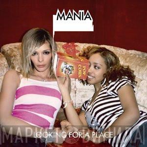 Mania  - Looking For A Place