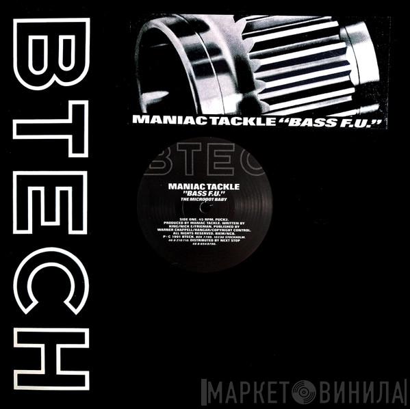 Maniac Tackle - Bass F.U.