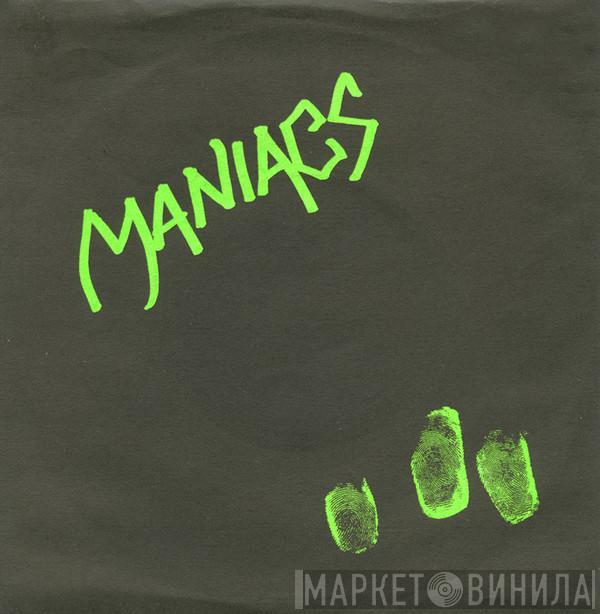 Maniacs  - Chelsea 77 / Ain't No Legend