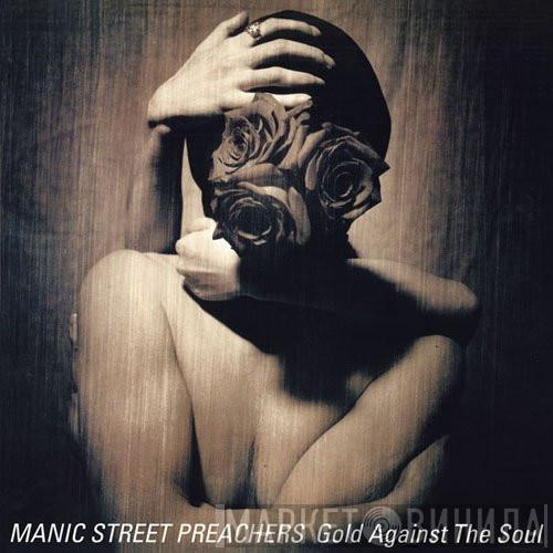  Manic Street Preachers  - Gold Against The Soul