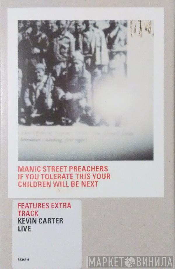  Manic Street Preachers  - If You Tolerate This Your Children Will Be Next