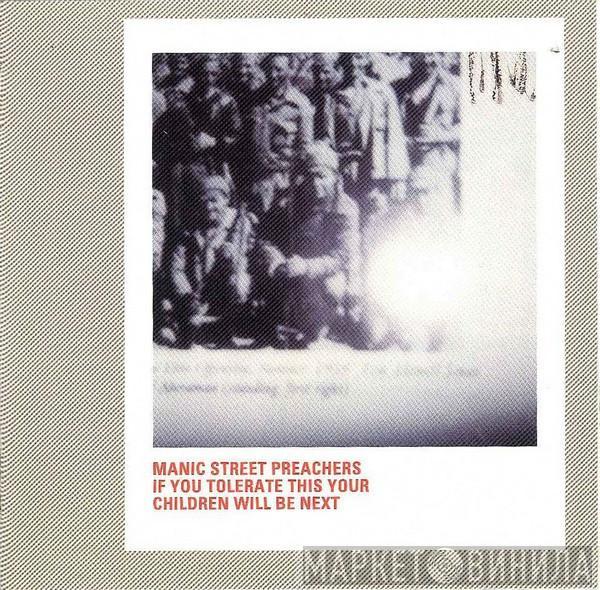  Manic Street Preachers  - If You Tolerate This Your Children Will Be Next
