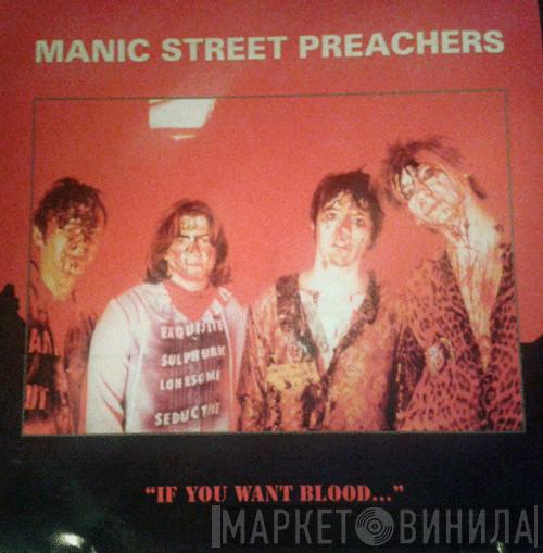  Manic Street Preachers  - If You Want Blood