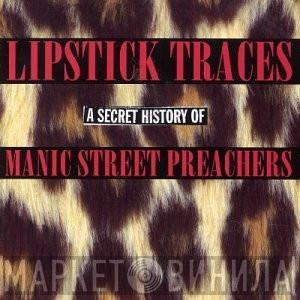  Manic Street Preachers  - Lipstick Traces - A Secret History Of Manic Street Preachers