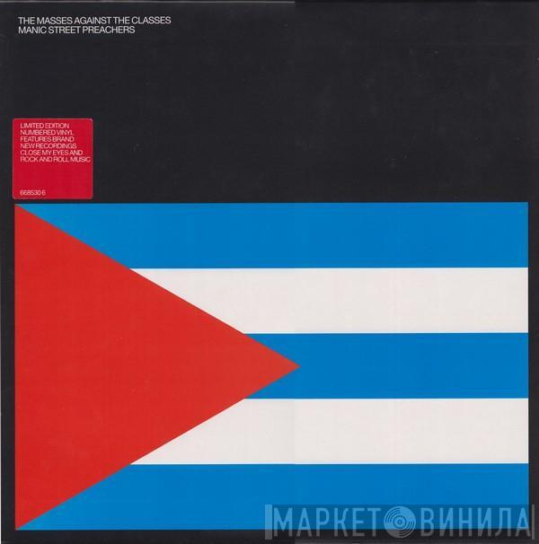  Manic Street Preachers  - The Masses Against The Classes