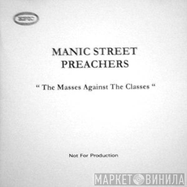  Manic Street Preachers  - The Masses Against The Classes