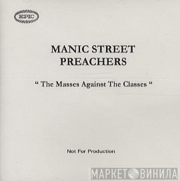  Manic Street Preachers  - The Masses Against The Classes