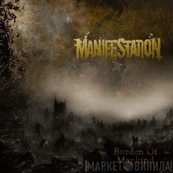 Manifestation  - Burden Of Mankind