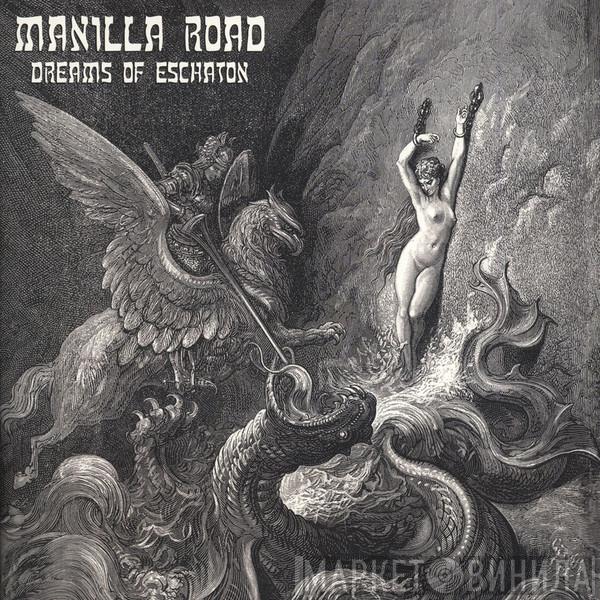  Manilla Road  - Dreams Of Eschaton