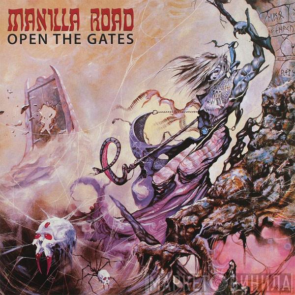 Manilla Road - Open The Gates