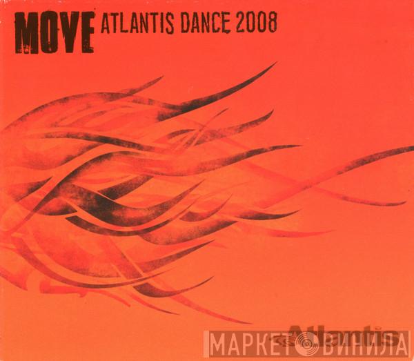 Manny Lehman - Move: Atlantis Dance 2008