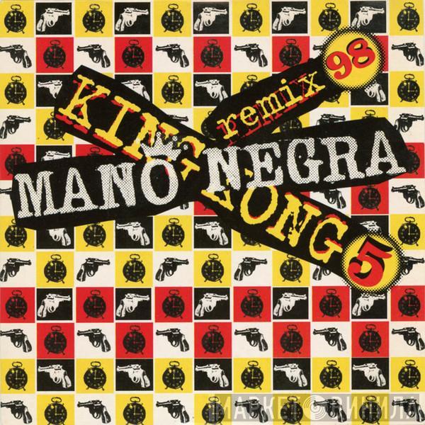  Mano Negra  - King Kong 5 Remix 98