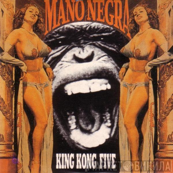 Mano Negra - King Kong Five