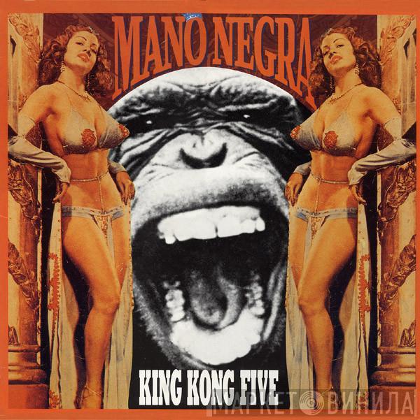  Mano Negra  - King Kong Five