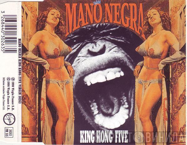  Mano Negra  - King Kong Five