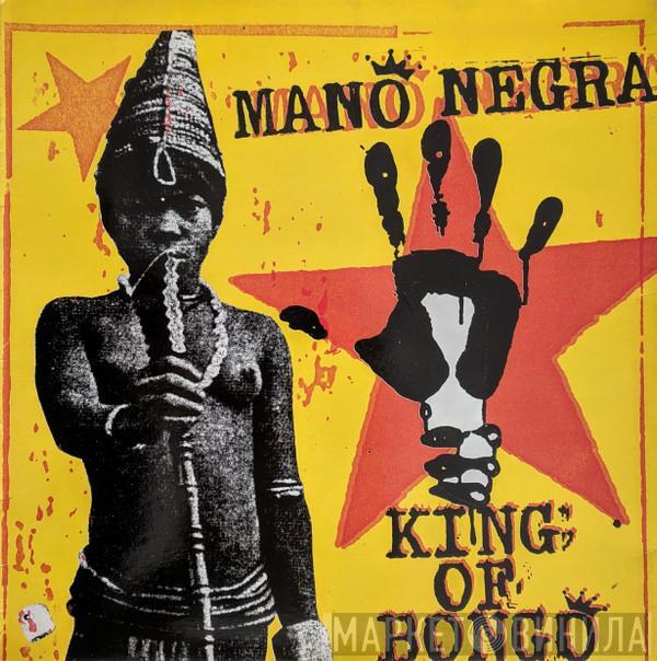  Mano Negra  - King Of Bongo