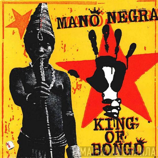 Mano Negra - King Of Bongo