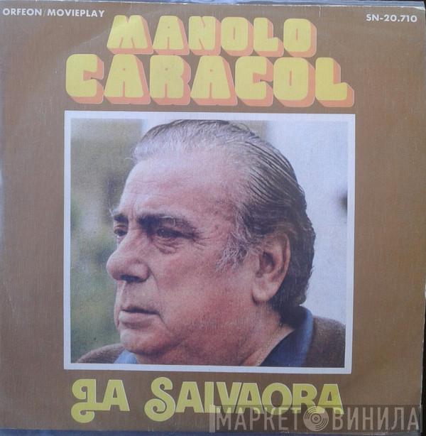 Manolo Caracol - La Salvaora