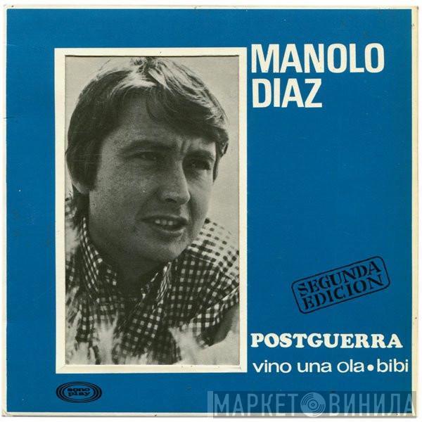  Manolo Diaz  - Postguerra / Vino Una Ola / Bibi
