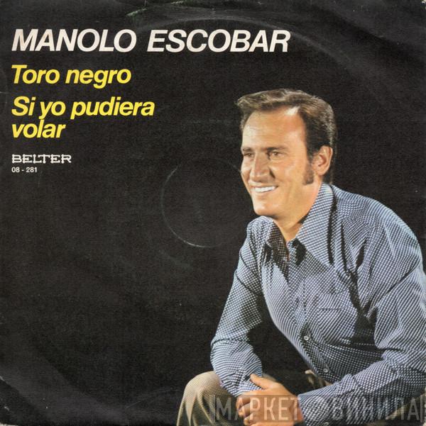 Manolo Escobar  - Toro Negro / Si yo pudiera Volar