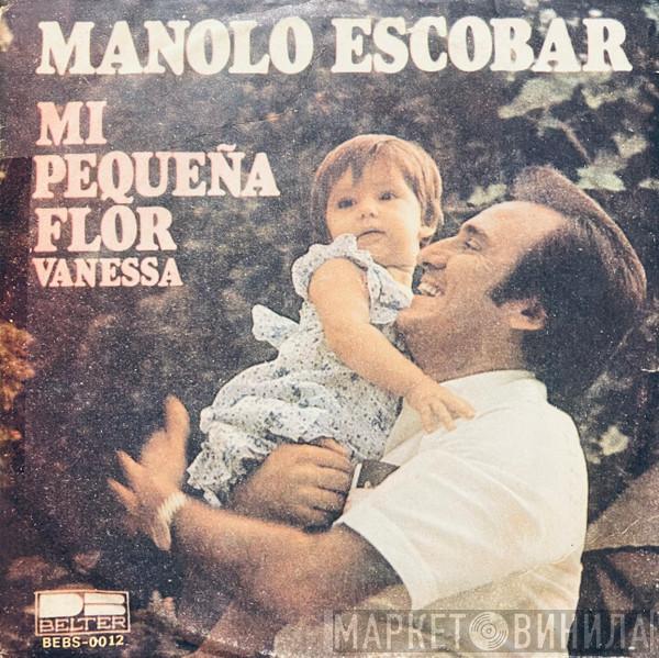  Manolo Escobar  - Mi Pequeña Flor (Vanessa)