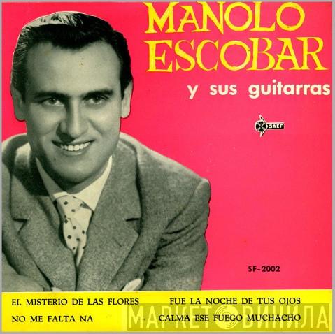  Manolo Escobar Y Sus Guitarras  - El Misterio De Las Flores
