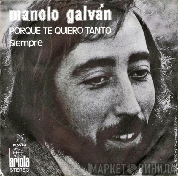 Manolo Galván - Porque Te Quiero Tanto
