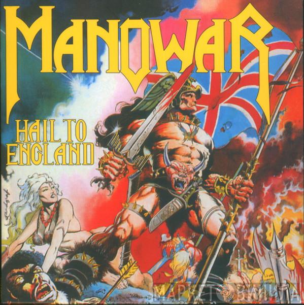  Manowar  - Hail To England