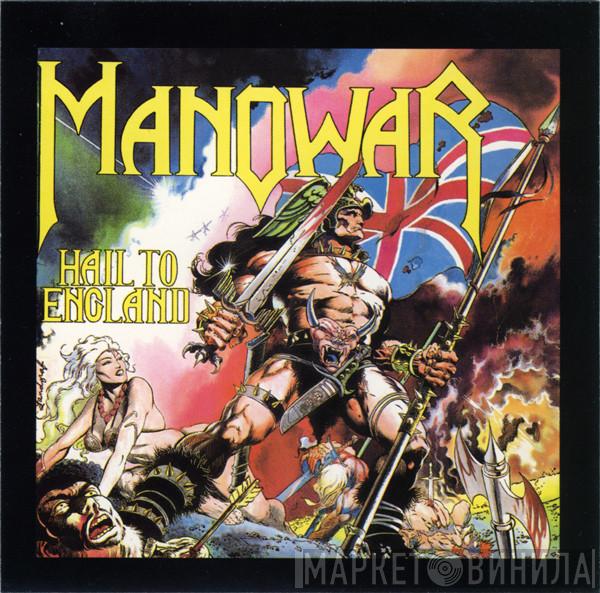 Manowar  - Hail To England