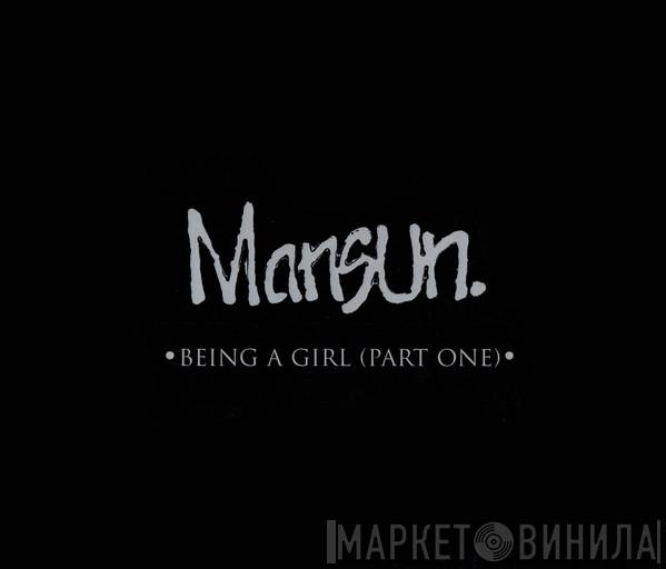 Mansun - Being A Girl (Part One)