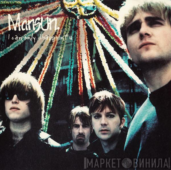 Mansun - I Can Only Disappoint U