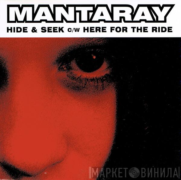  Mantaray   - Hide & Seek