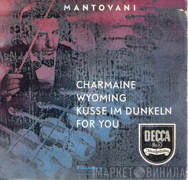 Mantovani  - Charmaine / Wyoming / Küsse Im Dunkeln / For You