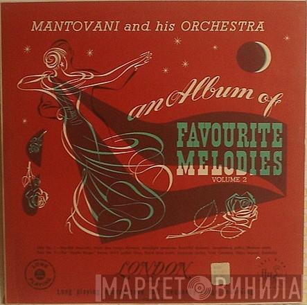  Mantovani And His Orchestra  - An Album Of Favorite Melodies Volume 2