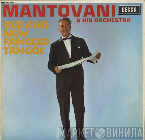 Mantovani And His Orchestra - Old And New Fangled Tangos