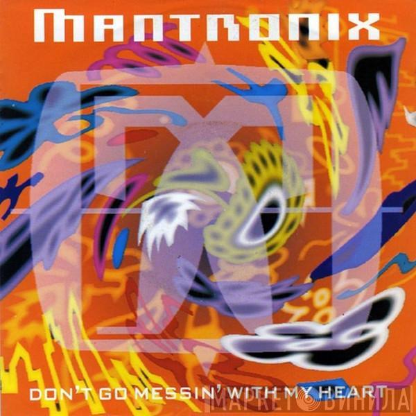  Mantronix  - Don't Go Messin' With My Heart